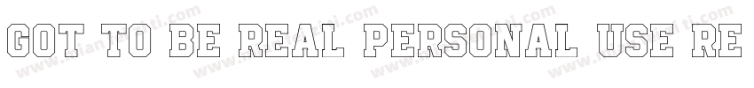 Got to be Real Personal Use Regula字体转换